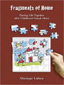 Fragments of Home: Piecing life together after childhood sexual abuse
