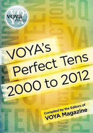 Title: Voya's Perfect Tens 2000 to 2012, Author: Voya Editors