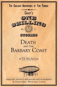 Title: Death and the Barbary Coast, Author: T E MacArthur