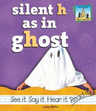 Title: Silent H as in Ghost eBook, Author: Carey Molter