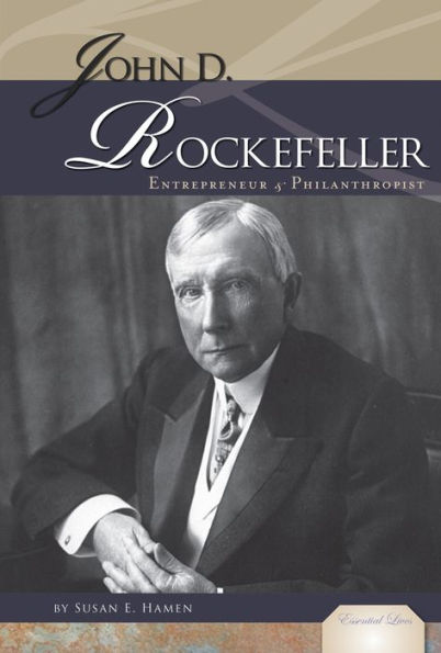 John D. Rockefeller: Entrepreneur and Philanthropist