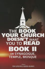 The Book Your Church Doesn't Want You to Read, Book II