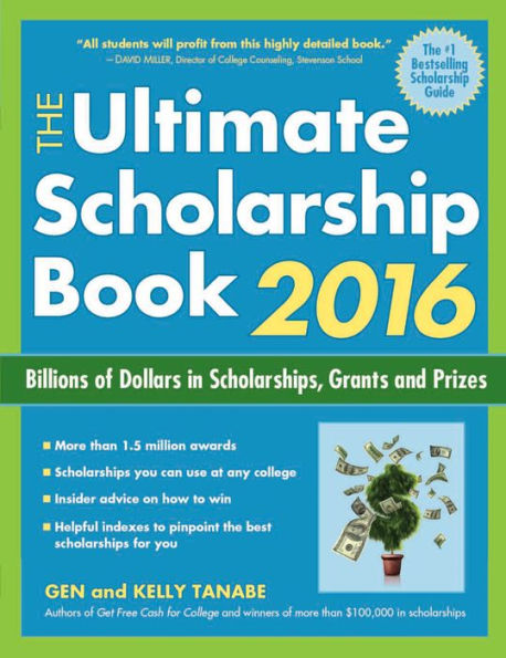 The Ultimate Scholarship Book 2016: Billions of Dollars in Scholarships, Grants and Prizes