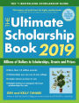 The Ultimate Scholarship Book 2019: Billions of Dollars in Scholarships, Grants and Prizes