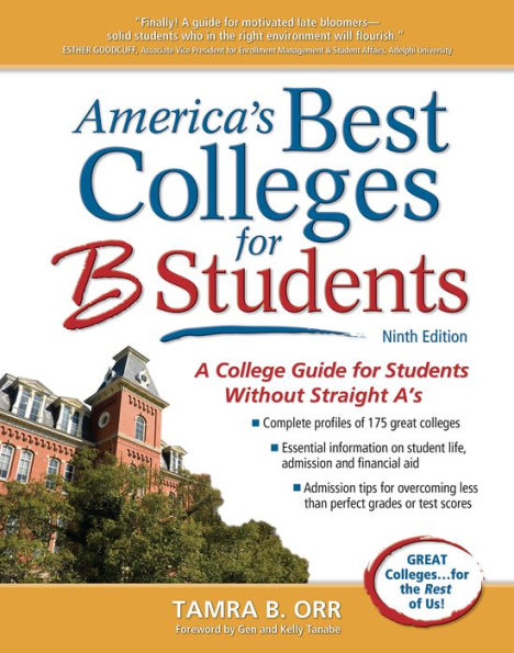 America's Best Colleges for B Students: A College Guide for Students Without Straight A's