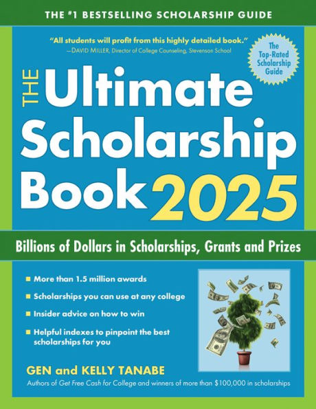 The Ultimate Scholarship Book 2025: Billions of Dollars in Scholarships, Grants and Prizes