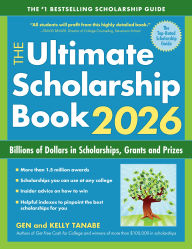 Title: The Ultimate Scholarship Book 2026: Billions of Dollars in Scholarships, Grants and Prizes, Author: Gen Tanabe