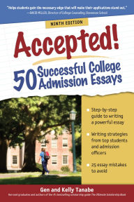 Title: Accepted! 50 Successful College Admission Essays, Author: Gen Tanabe