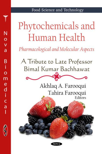 Phytochemicals and Human Health: Pharmacological and Molecular Aspects, a Tribute to Late Professor Bimal Kumar Bachhawat