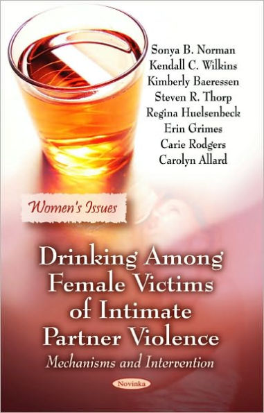 Drinking among Female Victims of Intimate Partner Violence: Mechanisms and Intervention