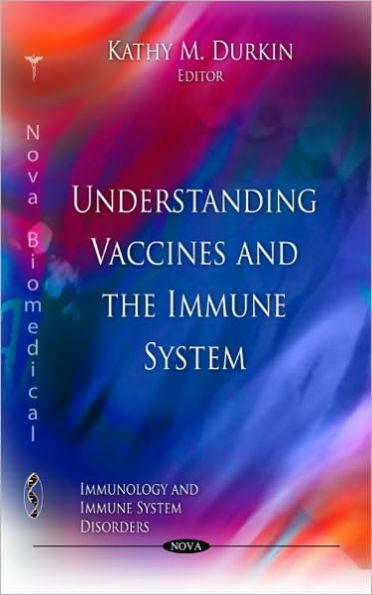 Understanding Vaccines and the Immune System