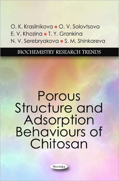Porous Structure and Adsorption Behaviours of Chitosan