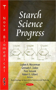 Title: Starch Science Progress, Author: Luybov A. Wasserman