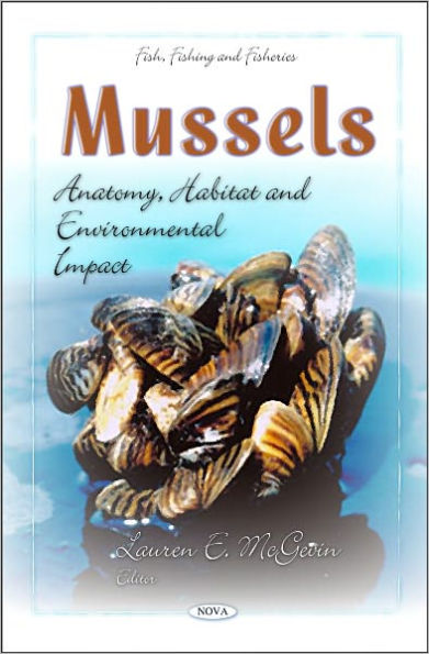 Mussels: Anatomy, Habitat and Environmental Impact