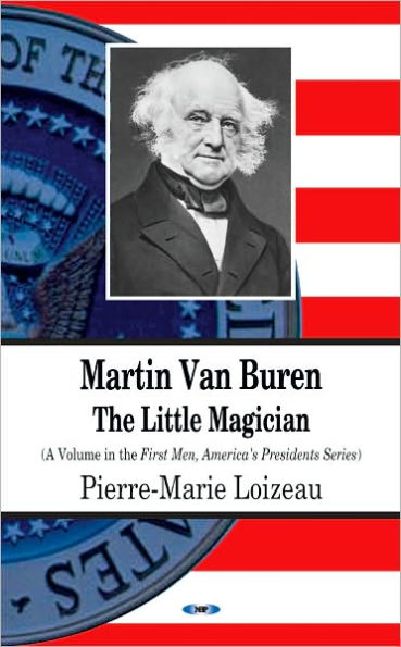 Martin Van Buren: The Little Magician