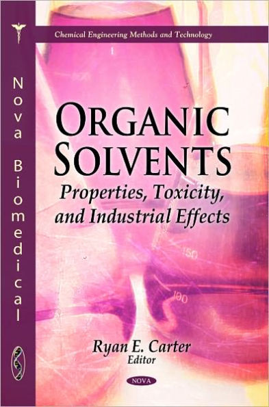 Organic Solvents: Properties, Toxicity, and Industrial Effects