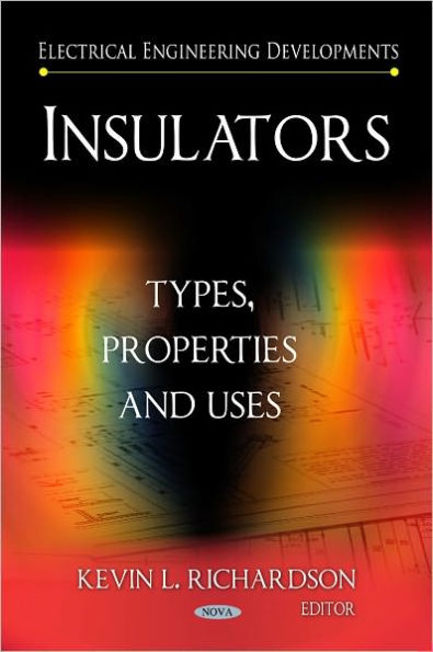 Insulators: Types, Properties, and Uses