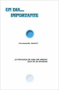 Title: Un Día... Importante., Author: Fernando Amtzy