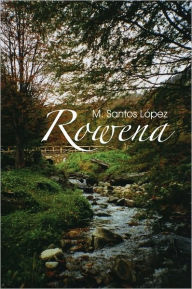 Title: Rowena, Author: M. Santos López