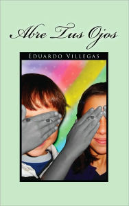 Title: Abre Tus Ojos, Author: Eduardo Villegas
