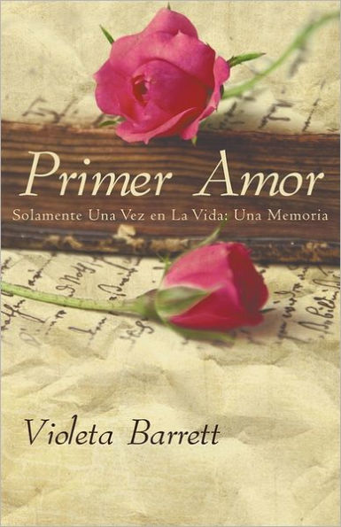 Primer Amor: Solamente Una Vez En La Vida: Memoria