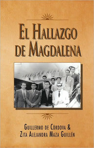 Title: El Hallazgo de Magdalena, Author: Zita Alejandra Maza Guillén