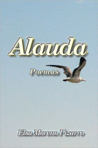 Title: Alauda: Poemas, Author: Elsa Moreno Pizarro