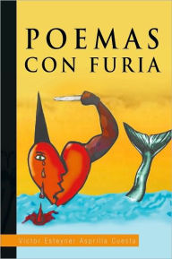 Title: Poemas Con Furia, Author: Victor Esteyner Asprilla Cuesta