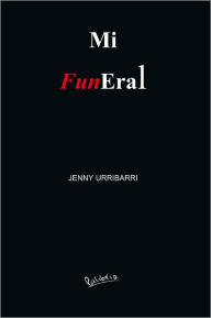 Title: Mi Funeral, Author: Jenny Urribarri