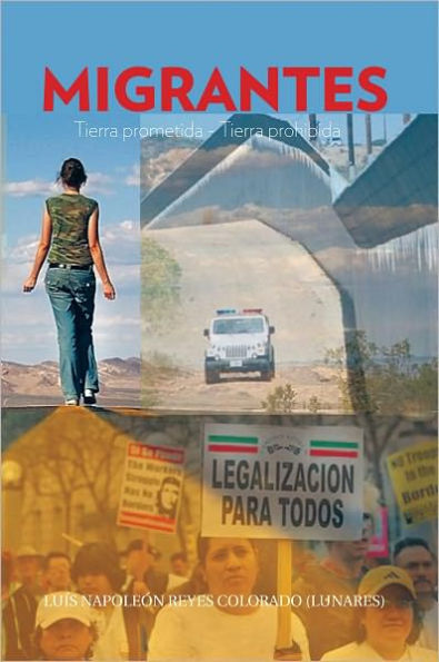 Migrantes: Tierra prometida - Tierra prohibida