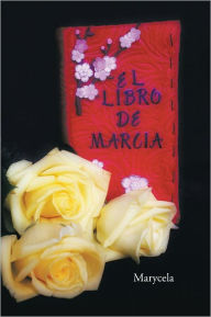 Title: El Libro De Marcia, Author: Marycela
