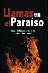 Title: Llamas en el Paraíso, Author: Sara Solórzano Toledo