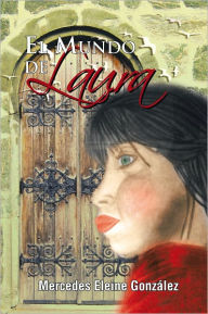 Title: El Mundo de Laura, Author: Mercedes Eleine González