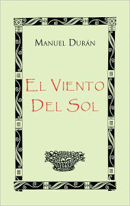 Title: EL VIENTO DEL SOL, Author: Manuel Durán