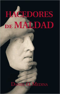 Title: HACEDORES DE MALDAD, Author: Daniel O. Medina