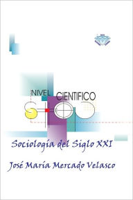 Title: Sociología del Siglo XXI, Author: Jose Maria Mercado Velasco