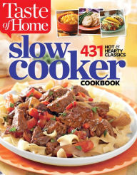 Title: Taste of Home Slow Cooker: 431 Hot & Hearty Classics, Author: Taste of Home