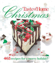 Title: Taste of Home Christmas: 465 Recipes for A Merry Holiday, Author: Taste of Home