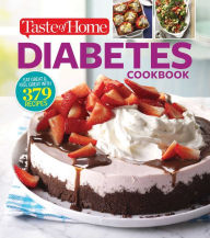 Title: Taste of Home Diabetes Cookbook: Eat right, feel great with 370 family-friendly, crave-worthy dishes!, Author: Taste of Home