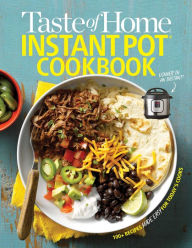 Title: Taste of Home Instant Pot Cookbook: Savor 111 Must-have Recipes Made Easy in the Instant Pot, Author: Taste of Home