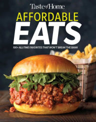 Title: Taste of Home Affordable Eats: 237 All Time Favorites that Won't Break the Bank, Author: Taste of Home