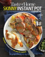 Taste of Home Skinny Instant Pot: 100 Dishes Trimmed Down for Healthy Families