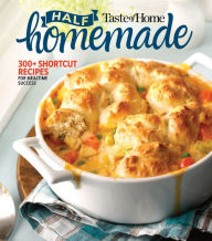 Title: Taste of Home Half Homemade, Author: Reader's Digest