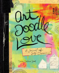 Title: Art Doodle Love: A Journal of Self-Discovery, Author: Dawn DeVries Sokol