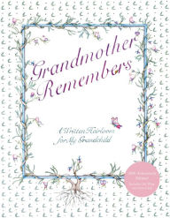 Title: Grandmother Remembers 30th Anniversary Edition: A Written Heirloom for My Grandchild, Author: Judith Levy