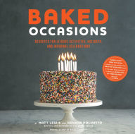 Title: Baked Occasions: Desserts for Leisure Activities, Holidays, and Informal Celebrations, Author: Matt Lewis