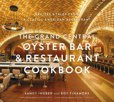 The Grand Central Oyster Bar And Restaurant Cookbook By Sandy