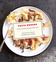 Title: Pasta Modern: New & Inspired Recipes from Italy, Author: Francine Segan