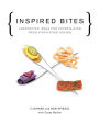 Inspired Bites: Unexpected Ideas for Entertaining from Pinch Food Design