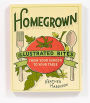 Alternative view 2 of Homegrown: Illustrated Bites from Your Garden to Your Table